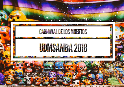 UDM Samba 2018 Theme Carnaval de los Muertos